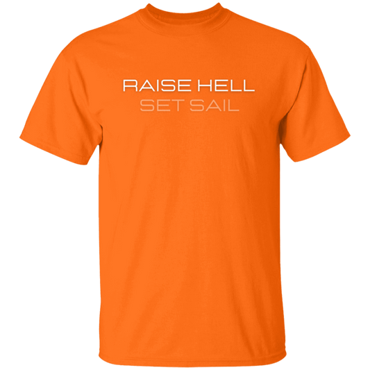 Raise Hell Set Sail T-shirt