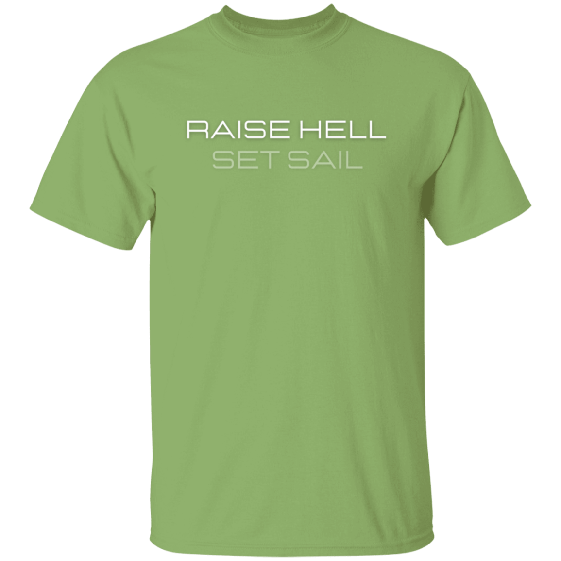 Raise Hell Set Sail T-shirt