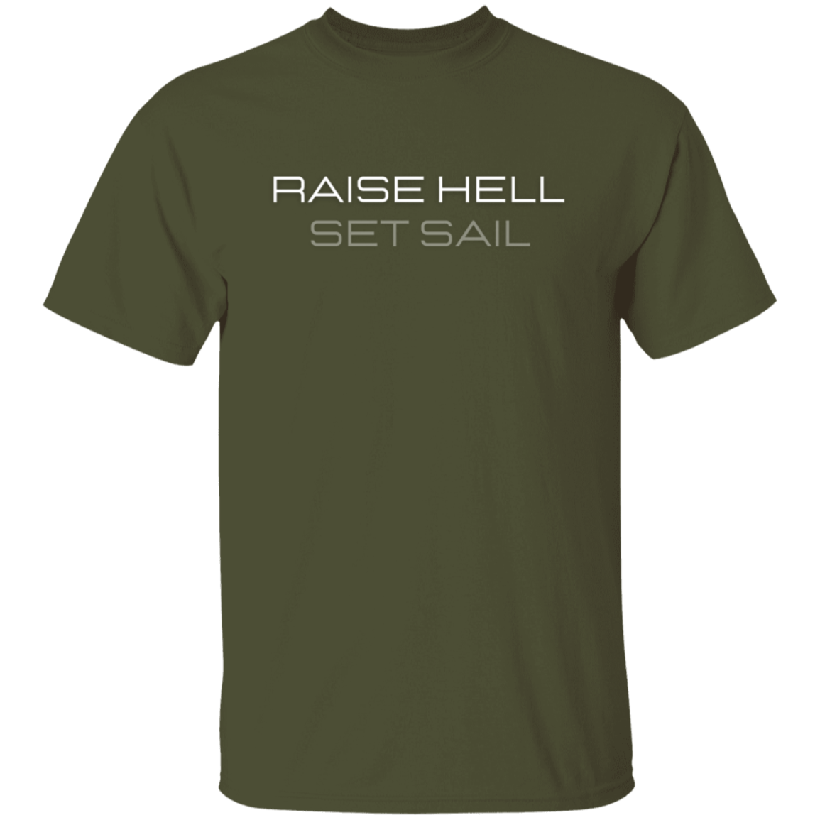 Raise Hell Set Sail T-shirt