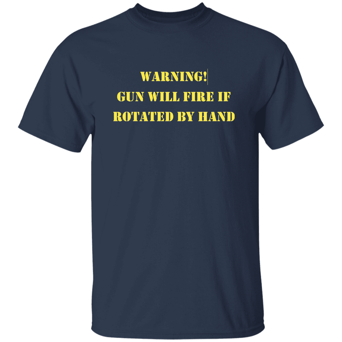 Gun Will Fire If Rotated By Hand Tshirt