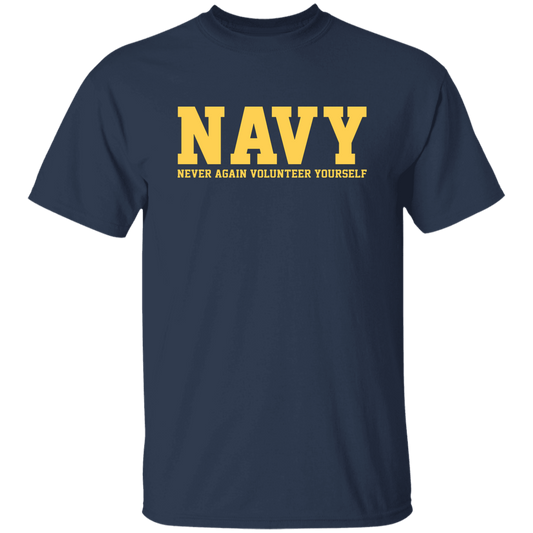 NAVY NEVER AGAIN VOLUNTEER YOURSELF TSHIRT