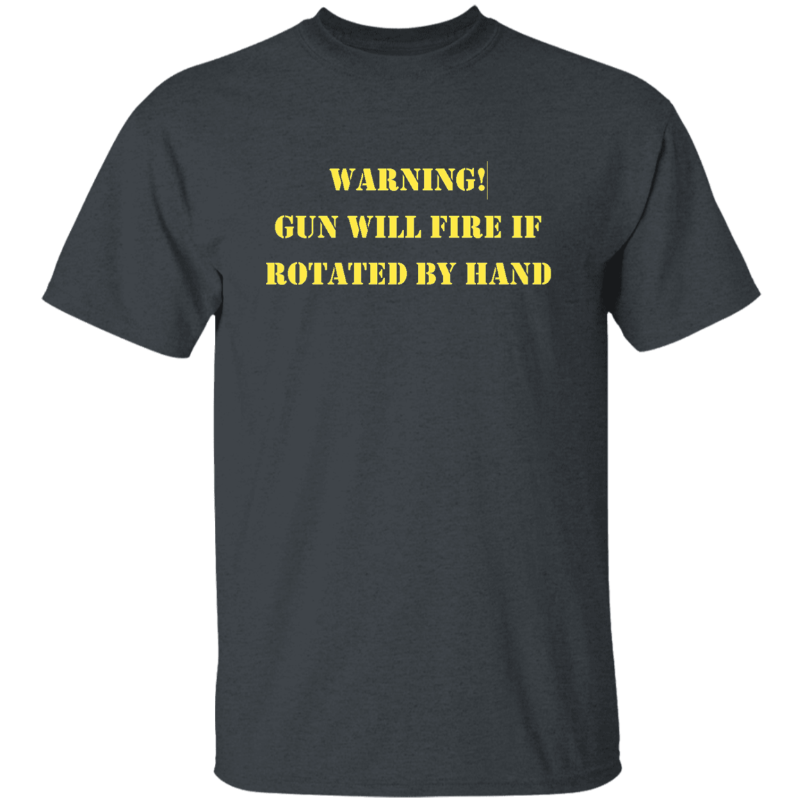 Gun Will Fire If Rotated By Hand Tshirt