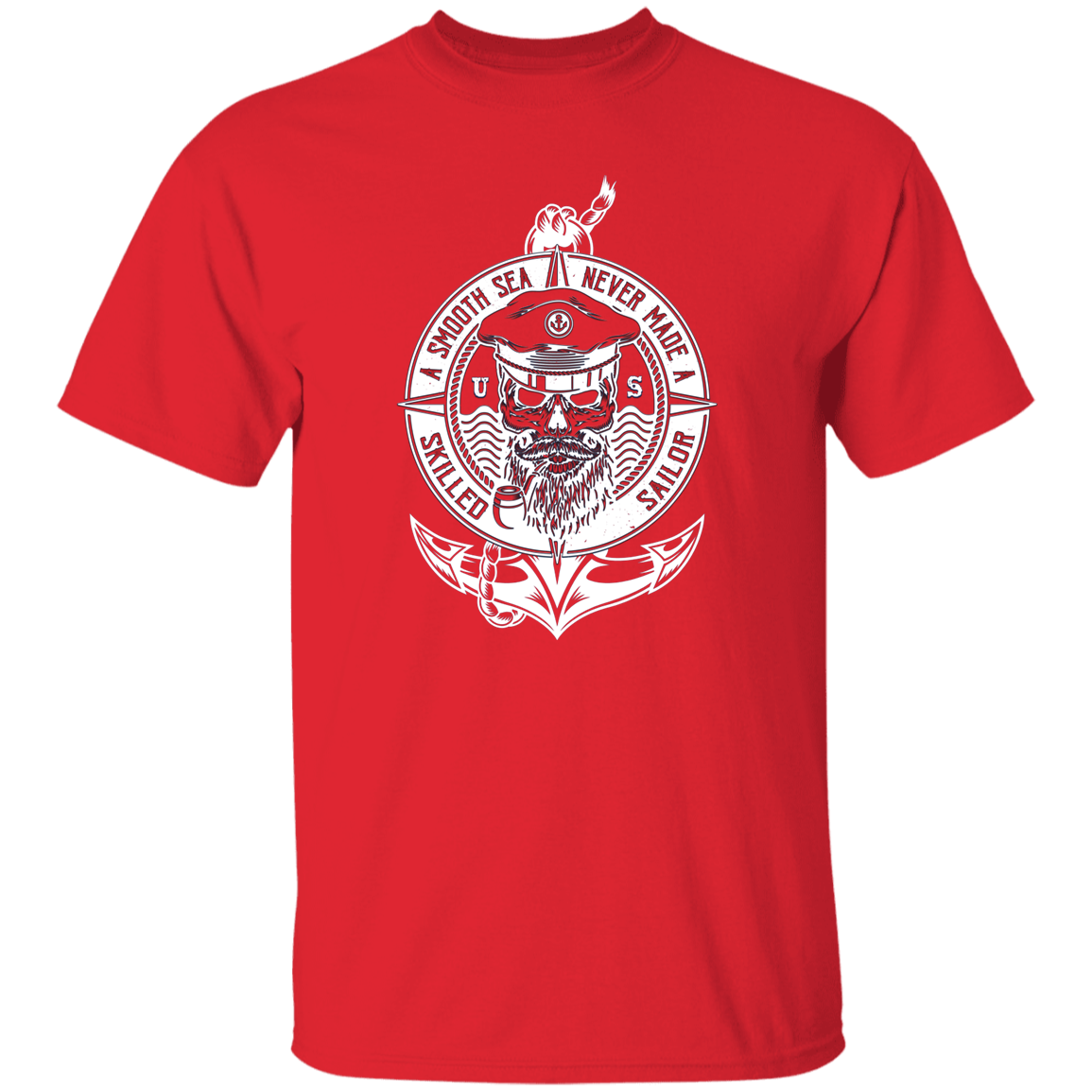 A Smooth Sea Never Made a Skilled Sailor T-shirt