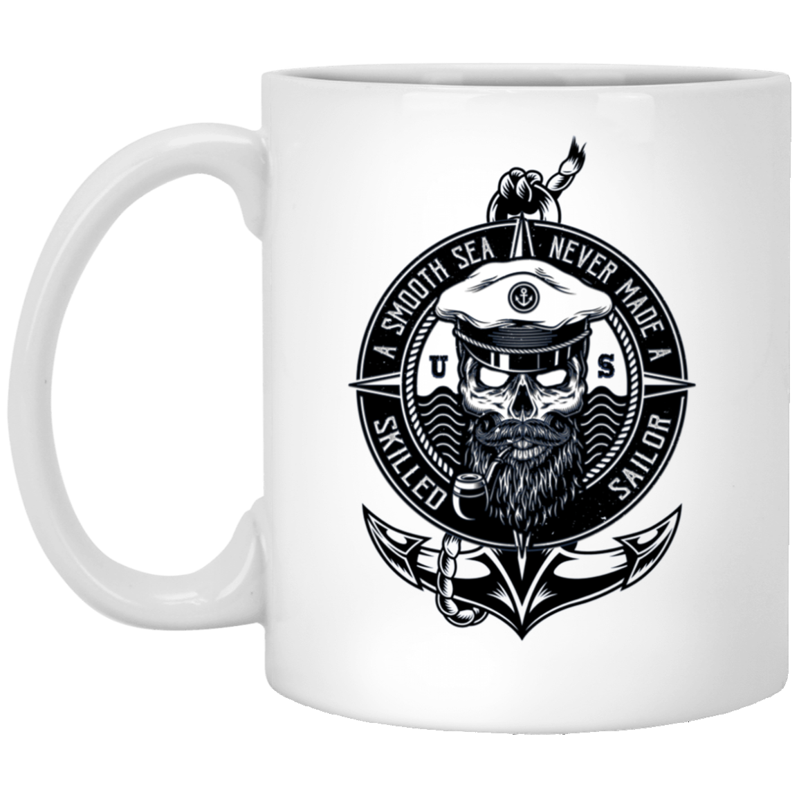 A Smooth Sea Never Made a Skilled Sailor Mug