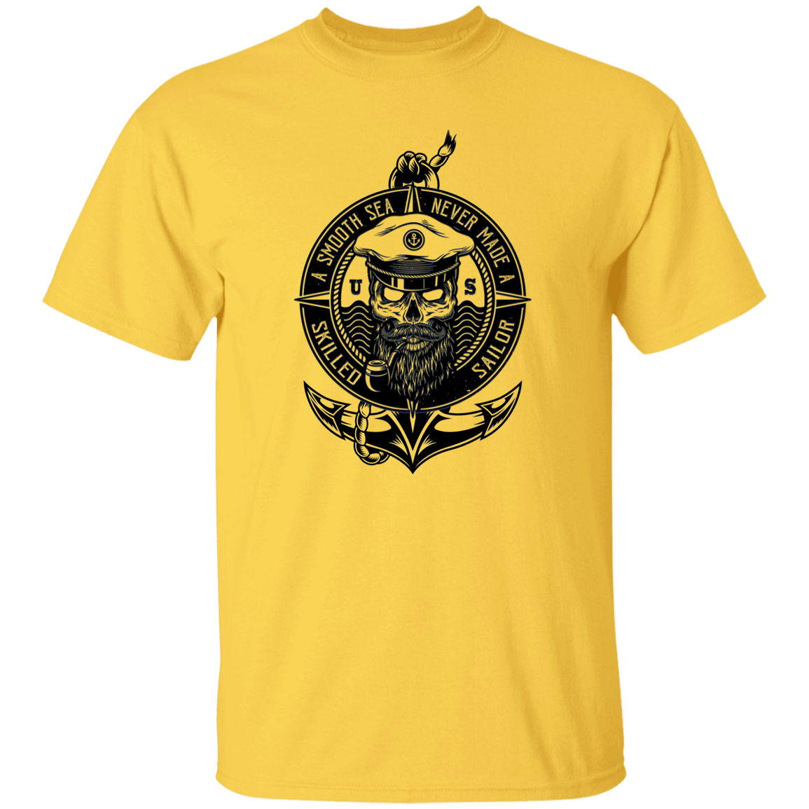 A Smooth Sea Never Made a Skilled Sailor T-shirt