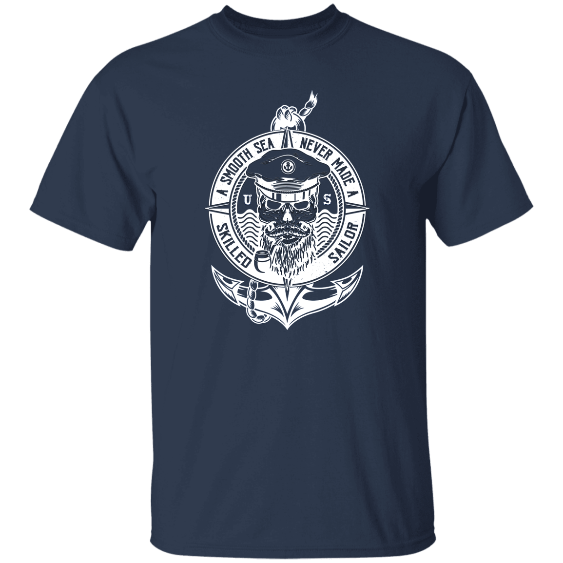 A Smooth Sea Never Made a Skilled Sailor T-shirt