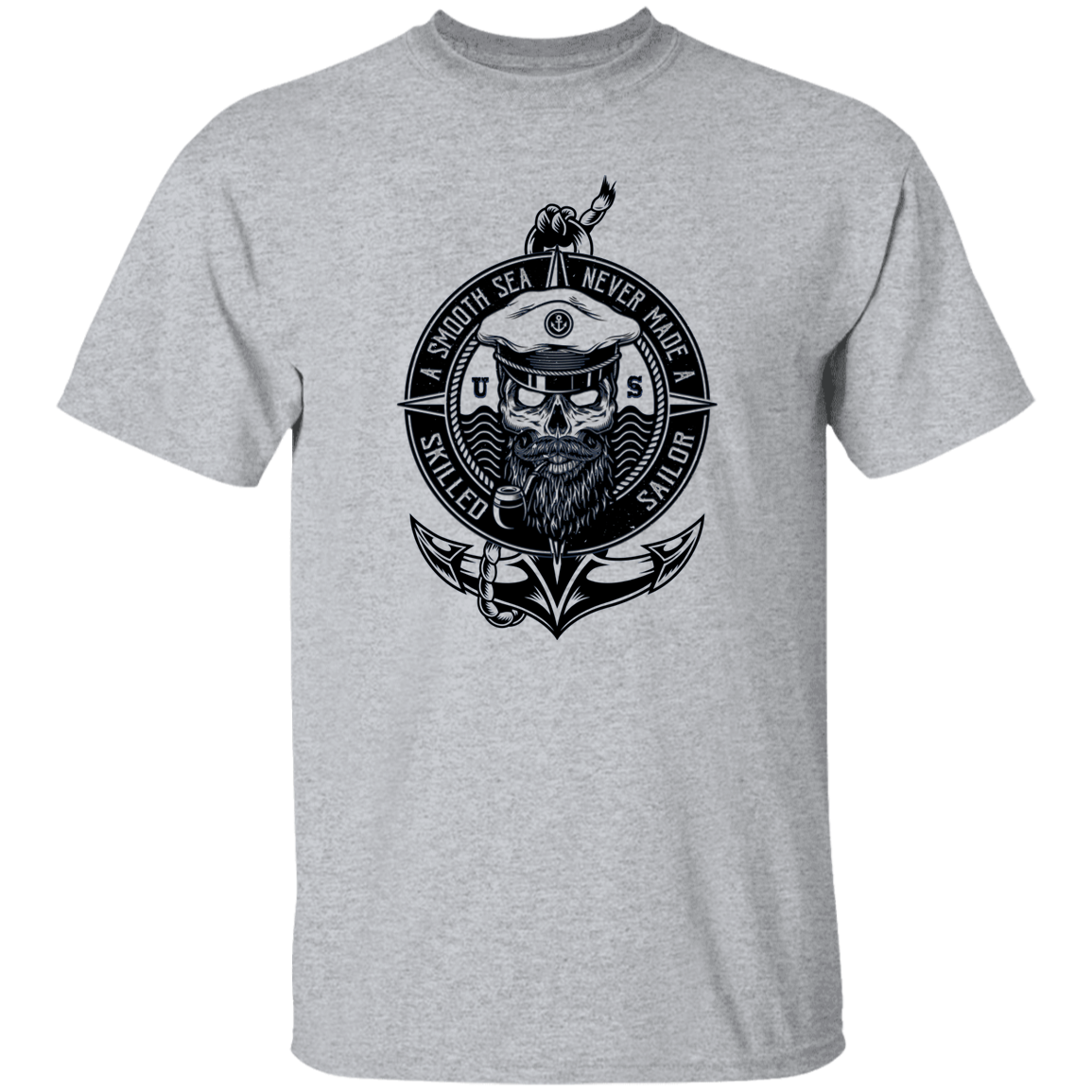 A Smooth Sea Never Made a Skilled Sailor T-shirt