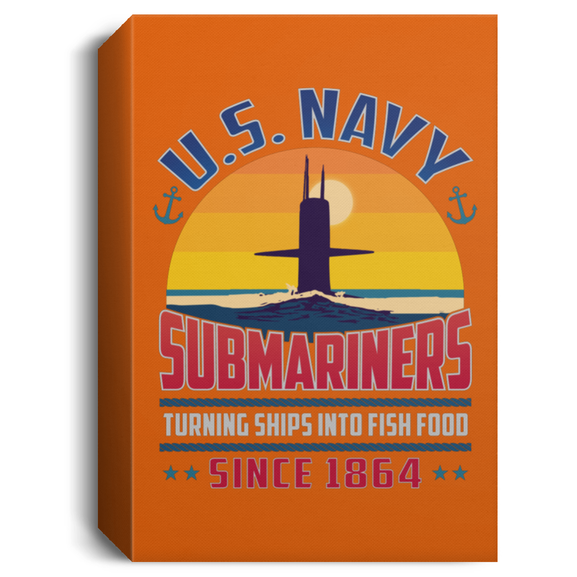 Submariners Turning Ships Into Fish Food Since 1864 Canvas Wall Art