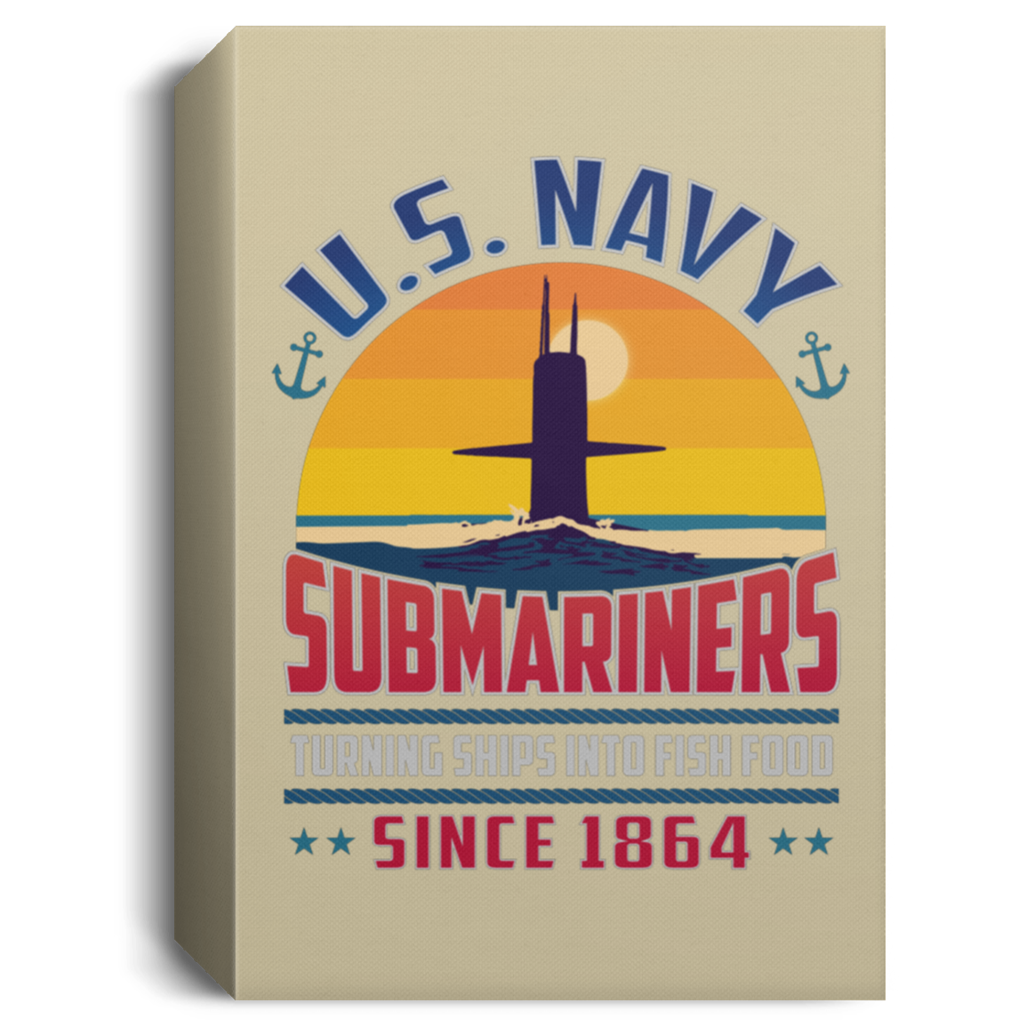 Submariners Turning Ships Into Fish Food Since 1864 Canvas Wall Art