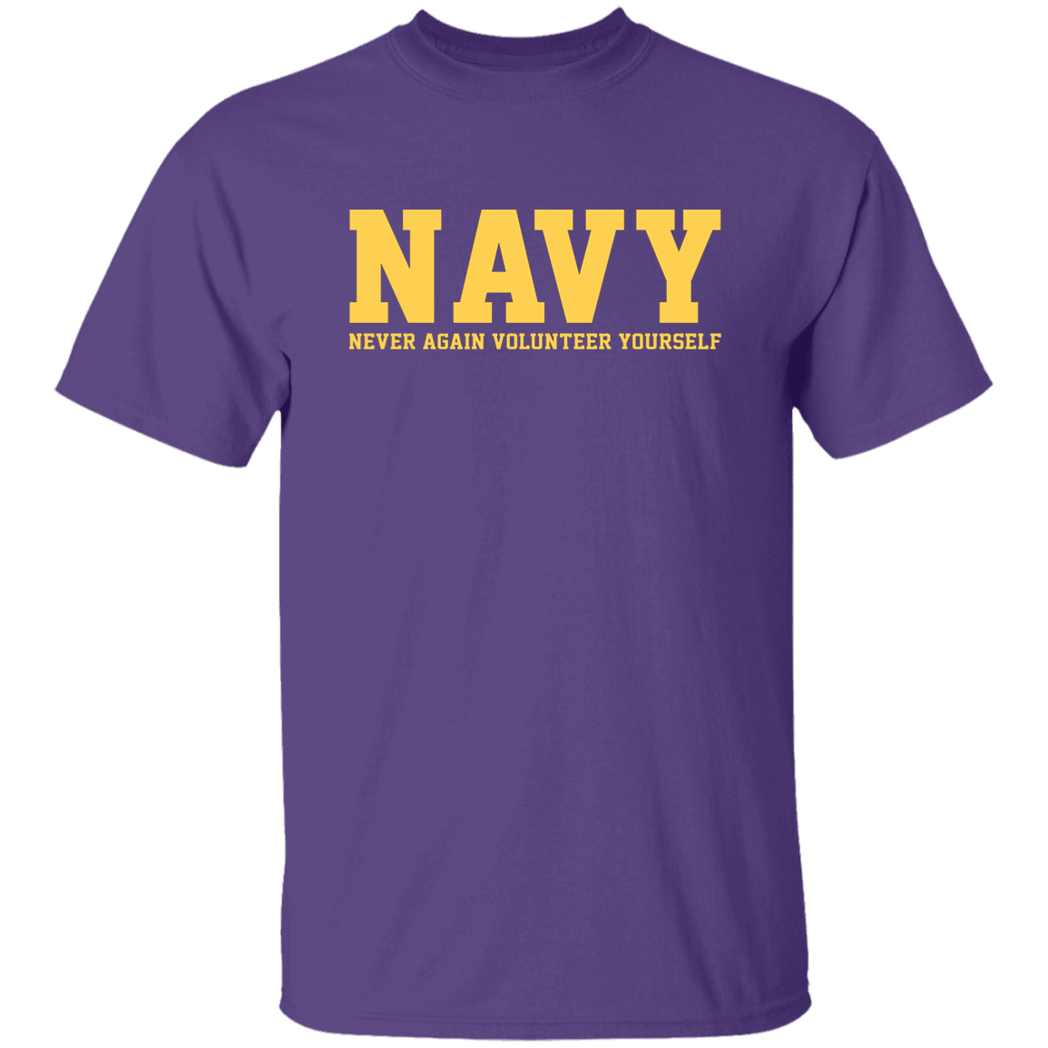 NAVY NEVER AGAIN VOLUNTEER YOURSELF TSHIRT