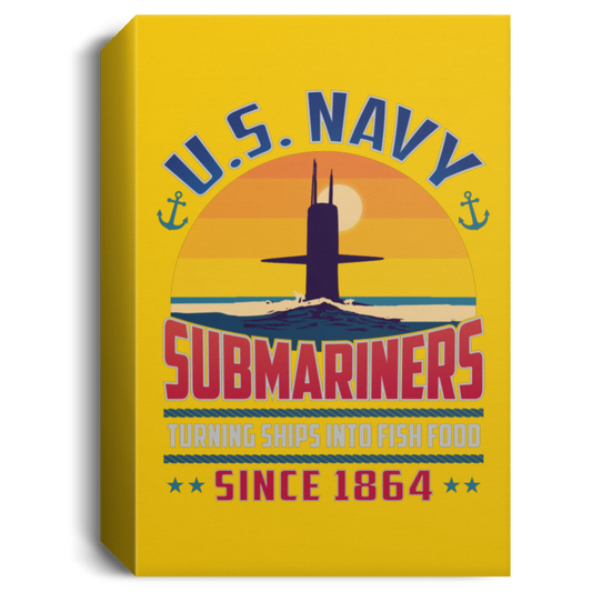 Submariners Turning Ships Into Fish Food Since 1864 Canvas Wall Art