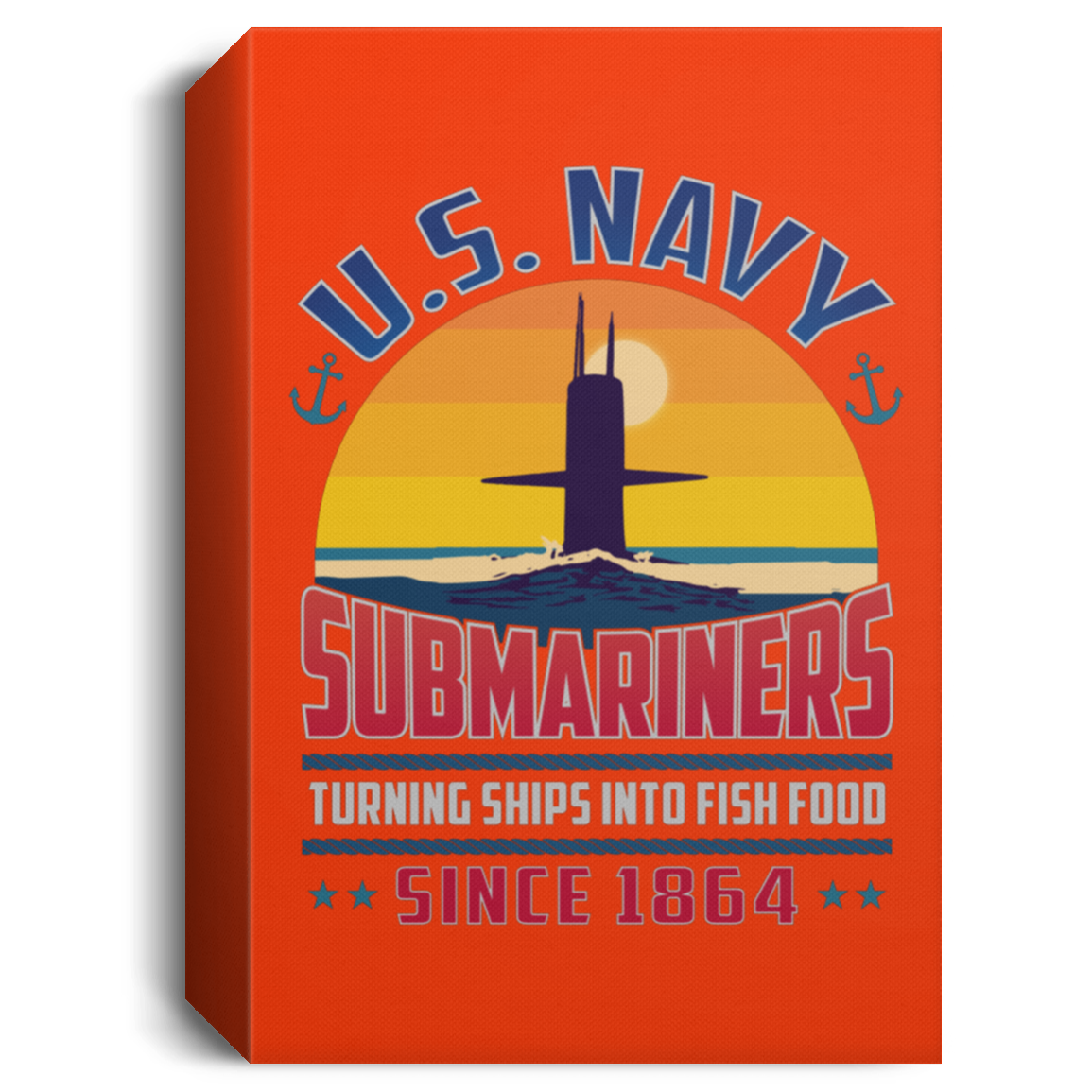 Submariners Turning Ships Into Fish Food Since 1864 Canvas Wall Art