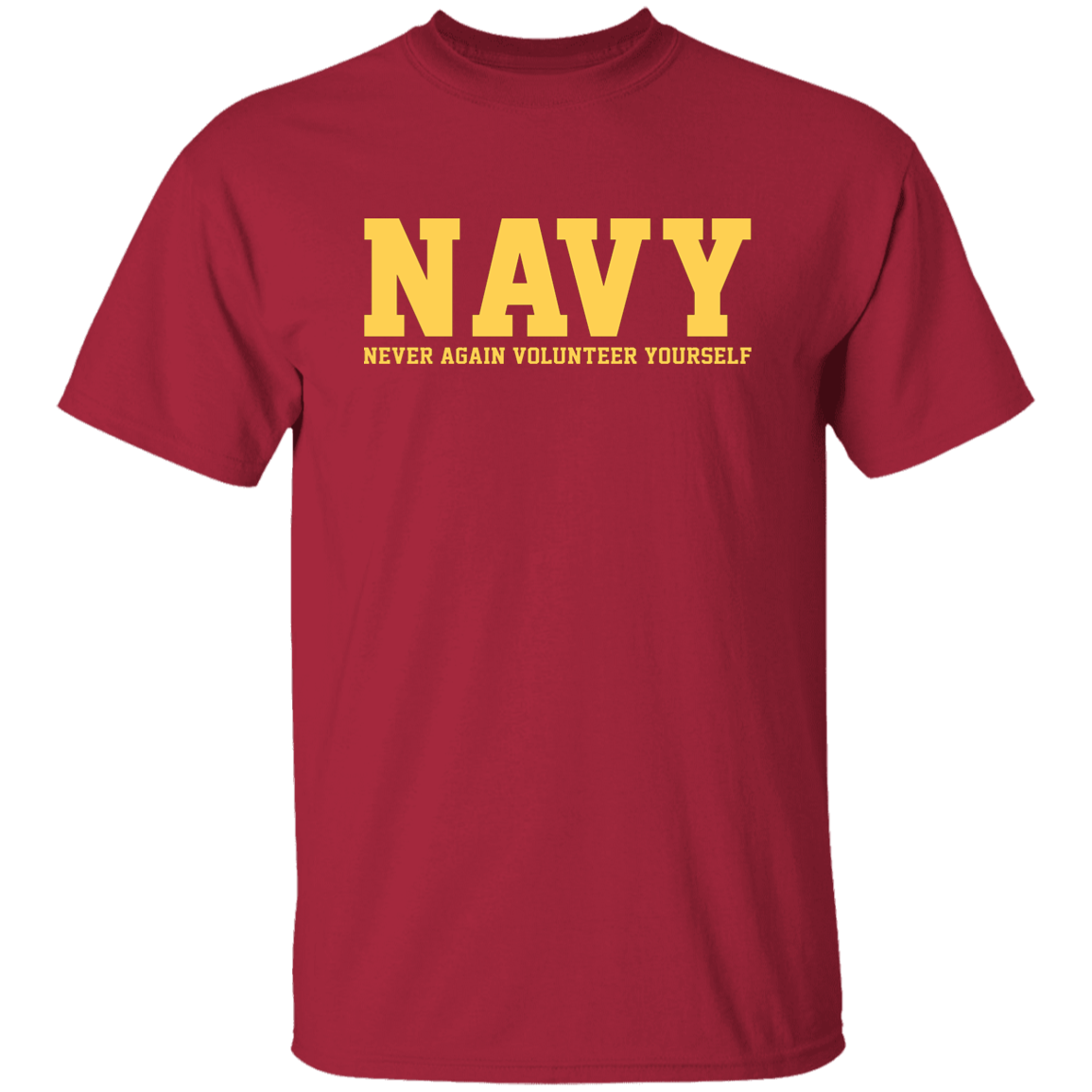 NAVY NEVER AGAIN VOLUNTEER YOURSELF TSHIRT